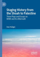 Book cover of: Staging History from the Shoah to Palestine. By: Inez Hedges