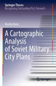 Book cover of: Cartographic Analysis of Soviet Military City Plans. By: Martin Davis