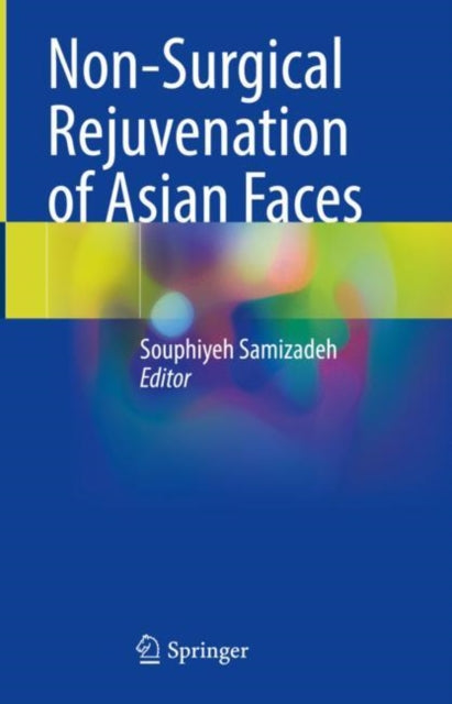 Book cover of: Non-Surgical Rejuvenation of Asian Faces. By: Souphiyeh Samizadeh