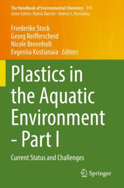 Book cover of: Plastics in the Aquatic Environment - Part I. By: Friederike Stock