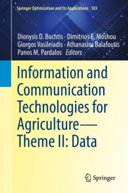 Book cover of: Information and Communication Technologies for Agriculture—Theme II: Data. By: Dionysis Bochtis