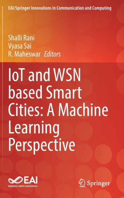 Book cover of: IoT and WSN based Smart Cities: A Machine Learning Perspective. By: Shalli Rani