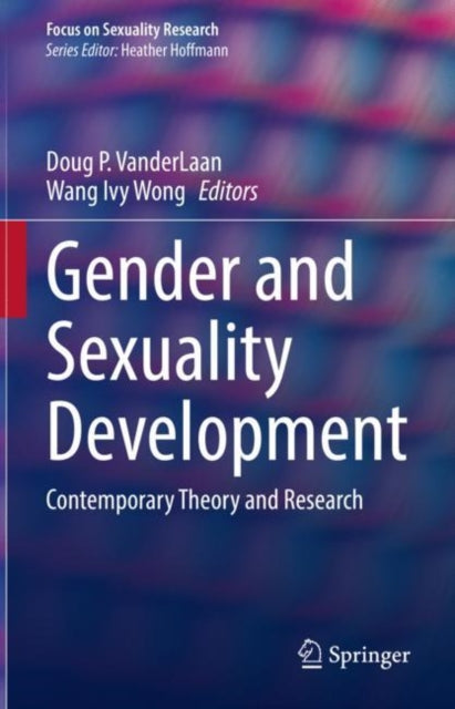 Book cover of: Gender and Sexuality Development. By: Doug P. VanderLaan
