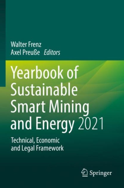Book cover of: Yearbook of Sustainable Smart Mining and Energy 2021. By: Walter Frenz