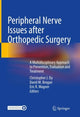 Book cover of: Peripheral Nerve Issues after Orthopedic Surgery. By: Christopher J. Dy