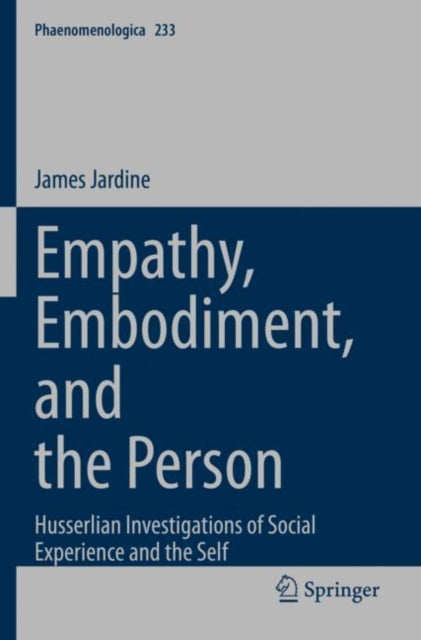 Book cover of: Empathy, Embodiment, and the Person. By: James Jardine