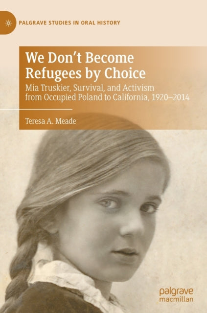 Book cover of: We Don't Become Refugees by Choice. By: Teresa A. Meade
