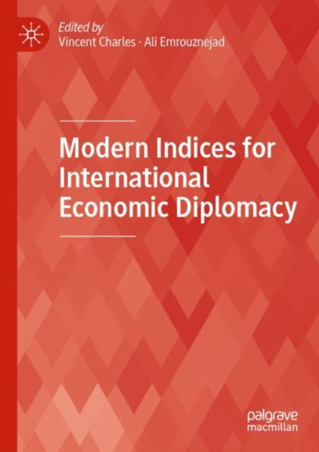 Book cover of: Modern Indices for International Economic Diplomacy. By: Vincent Charles