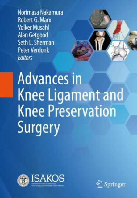 Book cover of: Advances in Knee Ligament and Knee Preservation Surgery. By: Robert G. Marx