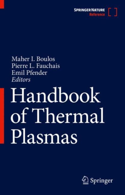 Book cover of: Handbook of Thermal Plasmas. By: Maher I. Boulos