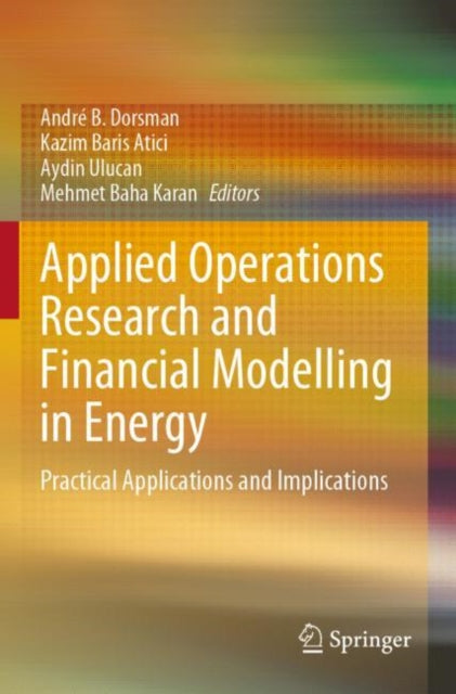 Book cover of: Applied Operations Research and Financial Modelling in Energy. By: André B. Dorsman