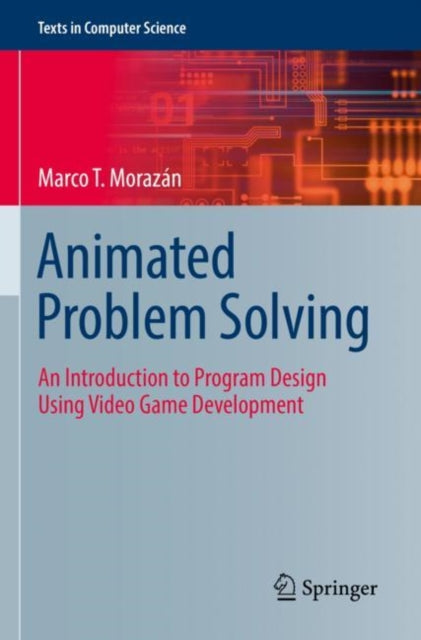 Book cover of: Animated Problem Solving. By: Marco T. Morazán