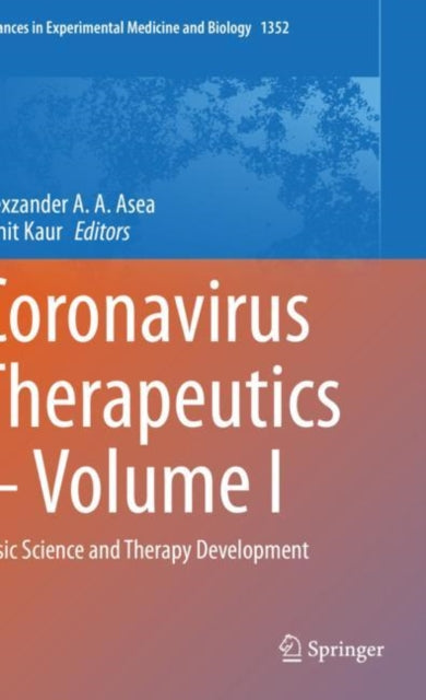 Book cover of: Coronavirus Therapeutics – Volume I. By: Alexzander A. A. Asea