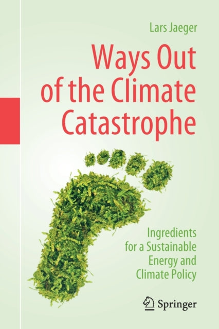 Book cover of: Ways Out of the Climate Catastrophe. By: Lars Jaeger