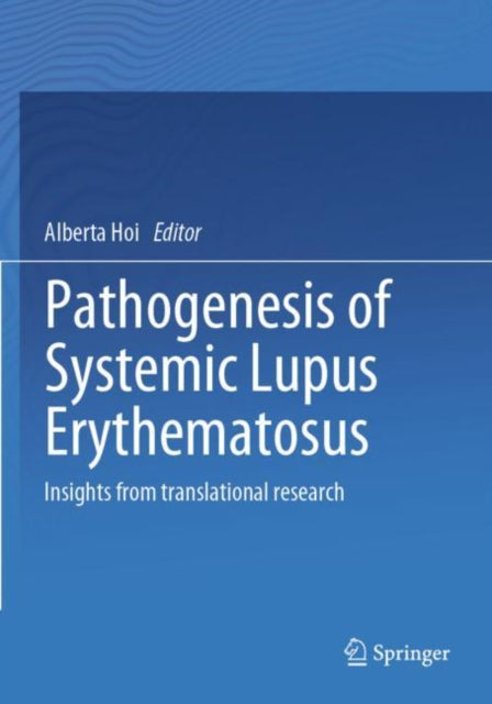 Book cover of: Pathogenesis of Systemic Lupus Erythematosus. By: Alberta Hoi