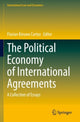 Book cover of: Political Economy of International Agreements. By: Florian Kiesow Cortez