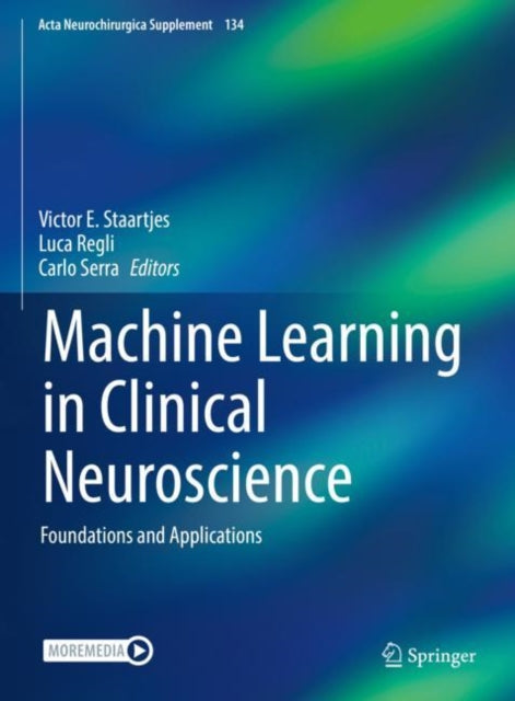 Book cover of: Machine Learning in Clinical Neuroscience. By: Victor E. Staartjes