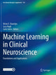 Book cover of: Machine Learning in Clinical Neuroscience. By: Victor E. Staartjes