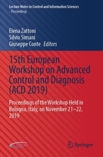 Book cover of: 15th European Workshop on Advanced Control and Diagnosis (ACD 2019). By: Elena Zattoni