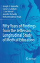 Book cover of: Fifty Years of Findings from the Jefferson Longitudinal Study of Medical Education. By: Joseph S. Gonnella
