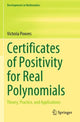 Book cover of: Certificates of Positivity for Real Polynomials. By: Victoria Powers