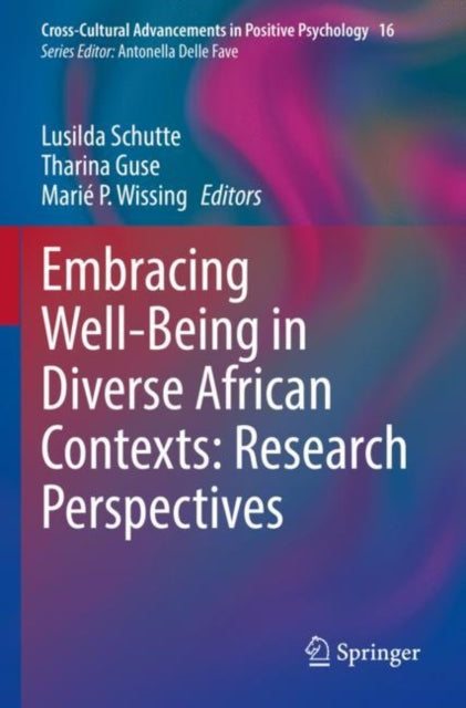 Book cover of: Embracing Well-Being in Diverse African Contexts: Research Perspectives. By: Lusilda Schutte