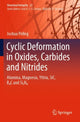 Book cover of: Cyclic Deformation in Oxides, Carbides and Nitrides. By: Joshua Pelleg