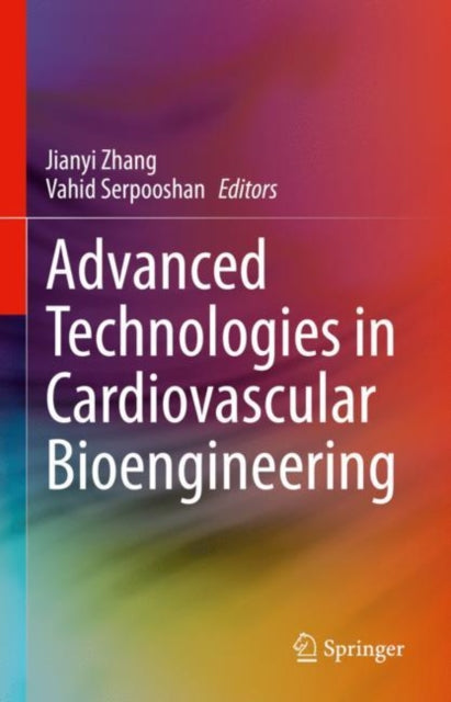 Book cover of: Advanced Technologies in Cardiovascular Bioengineering. By: Jianyi Zhang
