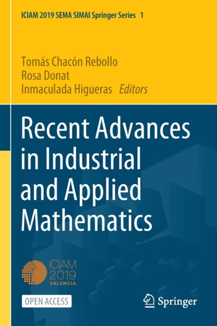 Book cover of: Recent Advances in Industrial and Applied Mathematics. By: Tomás Chacón Rebollo