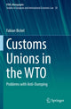 Book cover of: Customs Unions in the WTO. By: Fabian Bickel