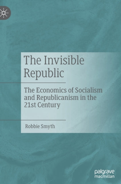 Book cover of: Invisible Republic. By: Robbie Smyth