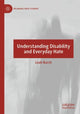 Book cover of: Understanding Disability and Everyday Hate. By: Leah Burch