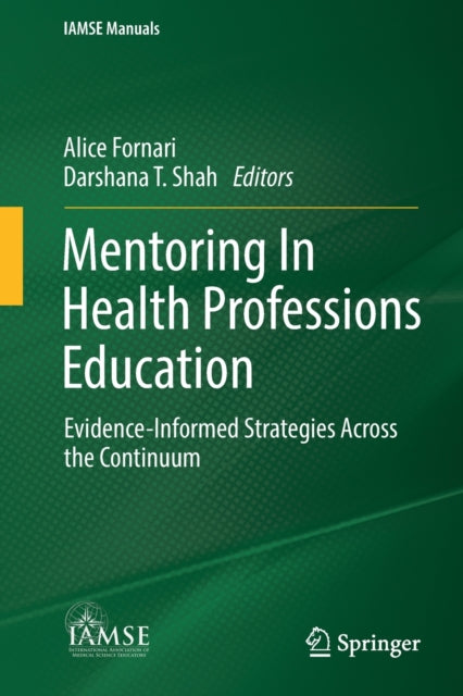 Book cover of: Mentoring In Health Professions Education. By: Alice Fornari