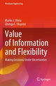 Book cover of: Value of Information and Flexibility. By: Martin J. Vilela
