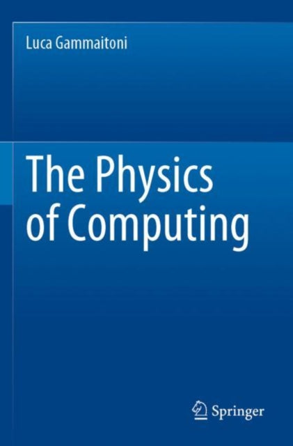 Book cover of: Physics of Computing. By: Luca Gammaitoni