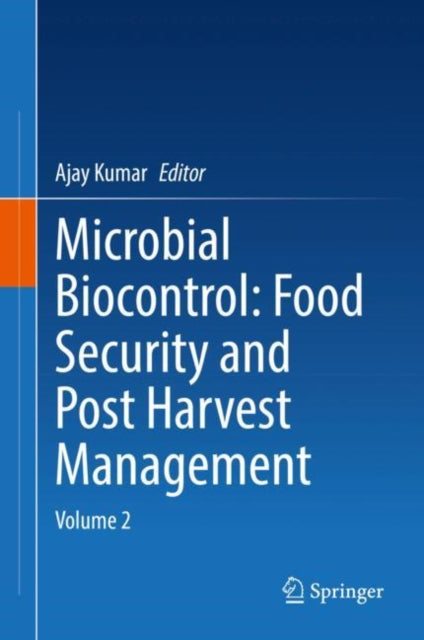 Book cover of: Microbial Biocontrol: Food Security and Post Harvest Management. By: Ajay Kumar