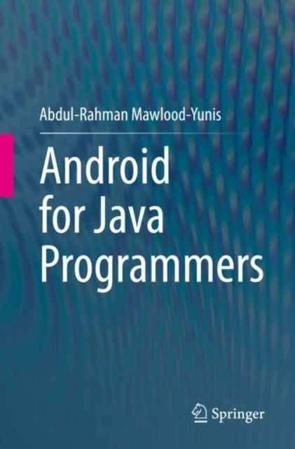 Book cover of: Android for Java Programmers. By: Abdul-Rahman Mawlood-Yunis