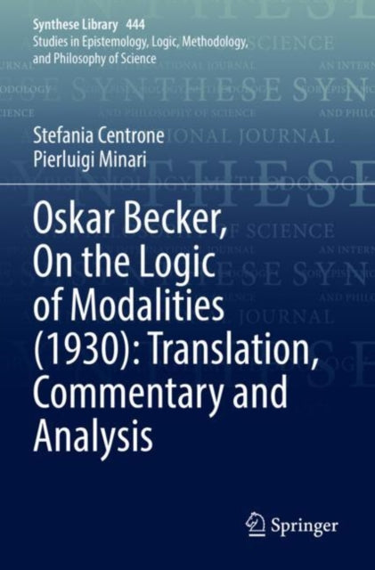 Book cover of: Oskar Becker, On the Logic of Modalities (1930): Translation, Commentary and Analysis