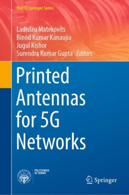 Book cover of: Printed Antennas for 5G Networks. By: Ladislau Matekovits