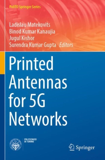 Book cover of: Printed Antennas for 5G Networks. By: Ladislau Matekovits