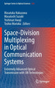 Book cover of: Space-Division Multiplexing in Optical Communication Systems. By: Masataka Nakazawa