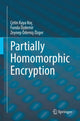 Book cover of: Partially Homomorphic Encryption. By: Çetin Kaya Koç