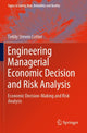 Book cover of: Engineering Managerial Economic Decision and Risk Analysis. By: Teddy Steven Cotter