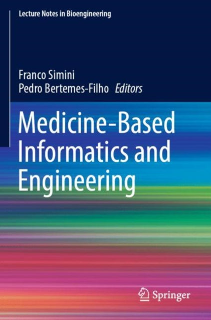 Book cover of: Medicine-Based Informatics and Engineering. By: Franco Simini