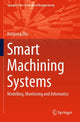 Book cover of: Smart Machining Systems. By: Kunpeng Zhu