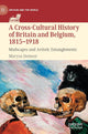 Book cover of: Cross-Cultural History of Britain and Belgium, 1815–1918. By: Marysa Demoor