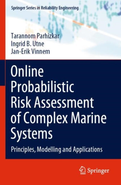 Book cover of: Online Probabilistic Risk Assessment of Complex Marine Systems. By: Tarannom Parhizkar