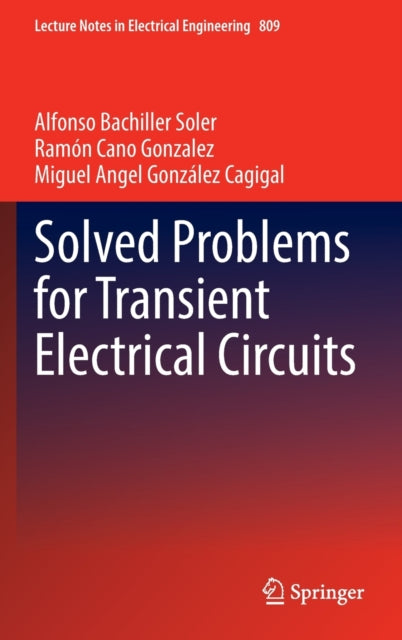 Book cover of: Solved Problems for Transient Electrical Circuits. By: Alfonso Bachiller Soler