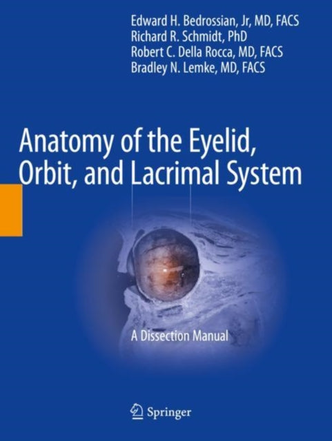 Book cover of: Anatomy of the Eyelid, Orbit, and Lacrimal System. By: Bedrossian, Edward H., Jr.