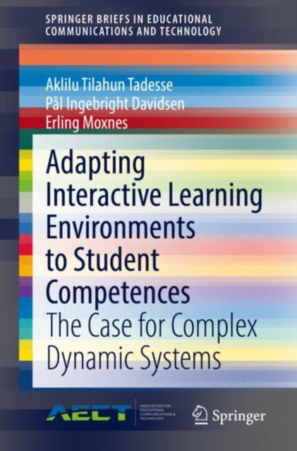 Book cover of: Adapting Interactive Learning Environments to Student Competences. By: Aklilu Tilahun Tadesse